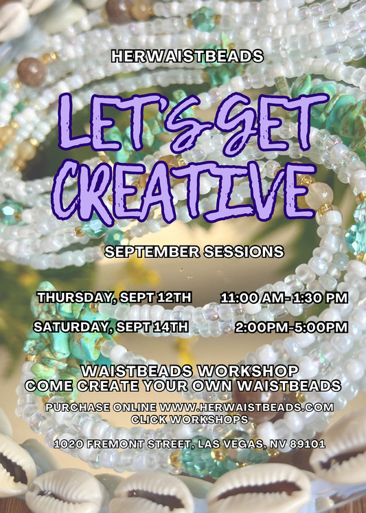 Let’s Get Creative -Create Your Own Waistbeads Workshop